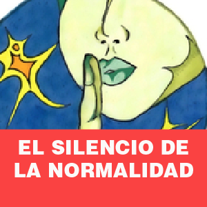 EL SILENCIO DE LA NORMALIDAD
